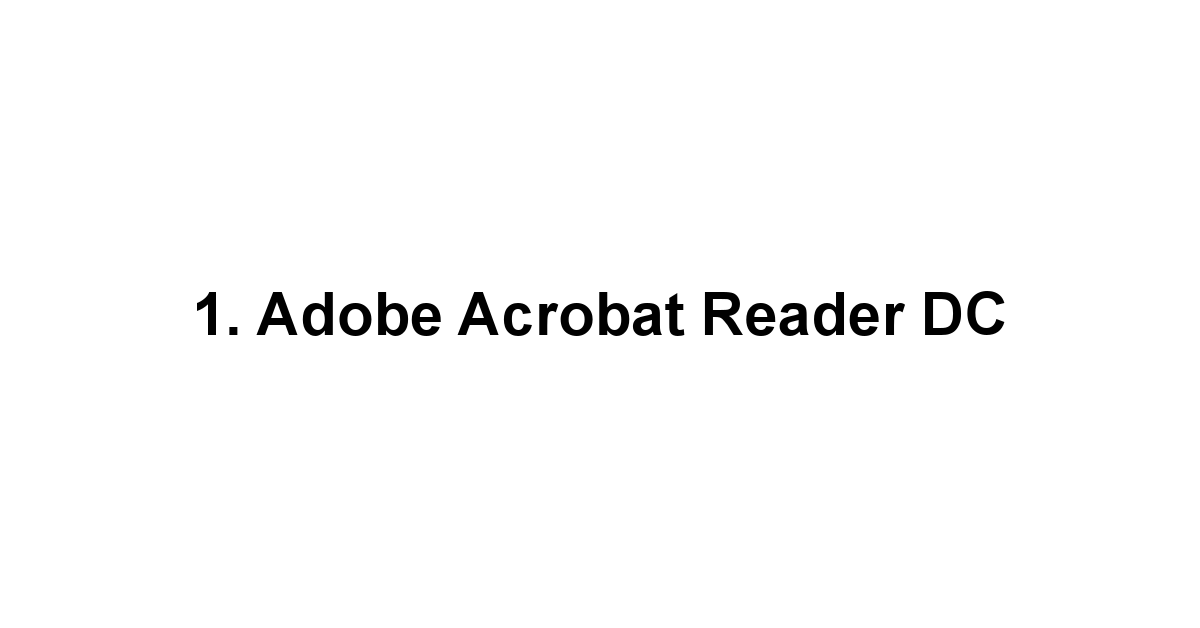 1. Adobe Acrobat Reader DC