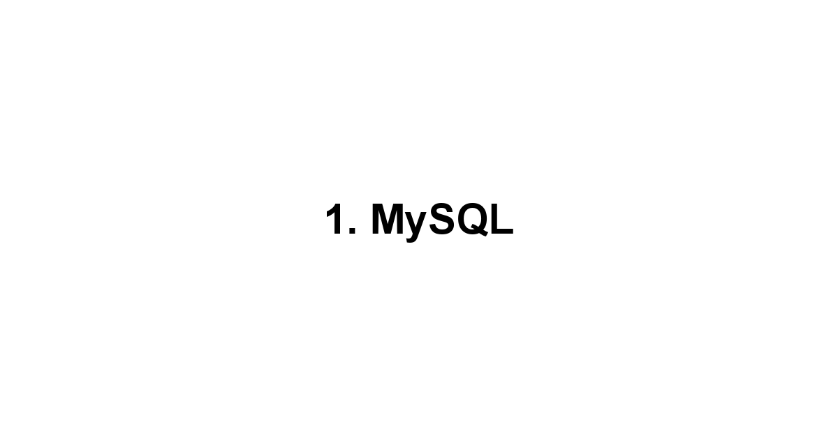 1. MySQL