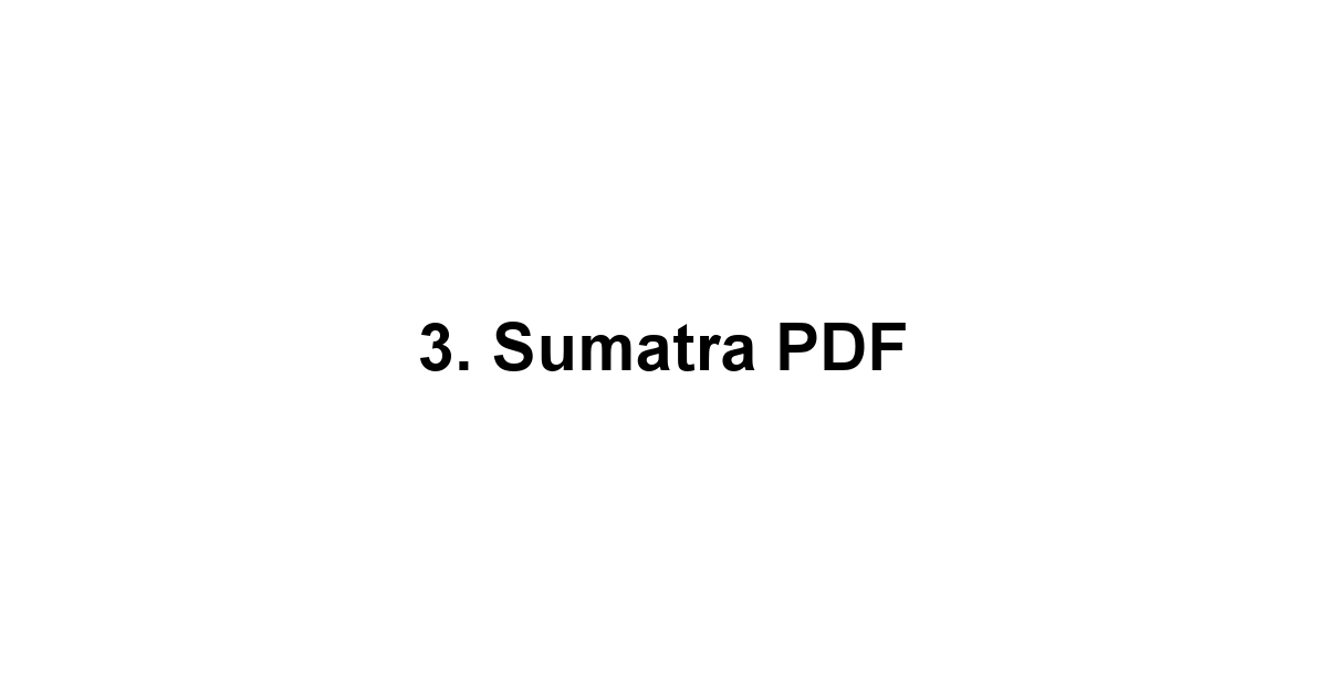 3. Sumatra PDF