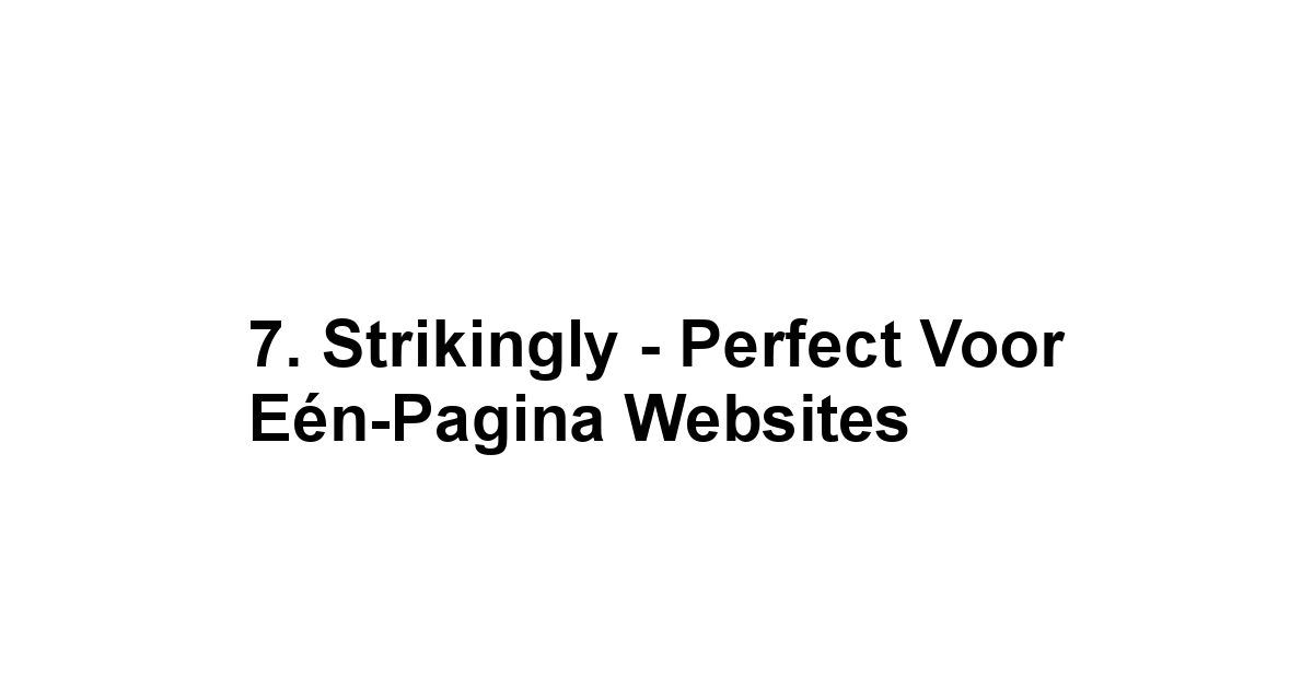 7. Strikingly - Perfect voor Eén-Pagina Websites