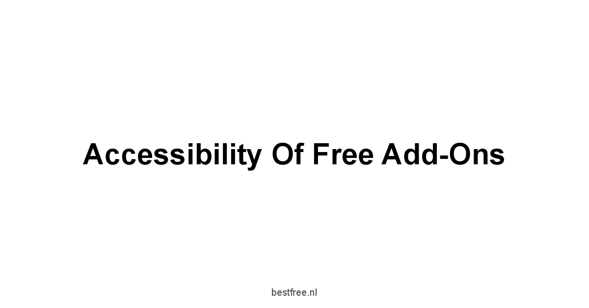 Accessibility of Free Add-Ons