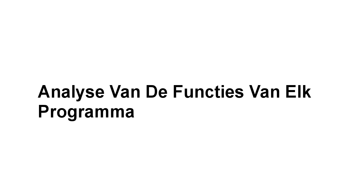 Analyse van de Functies van Elk Programma