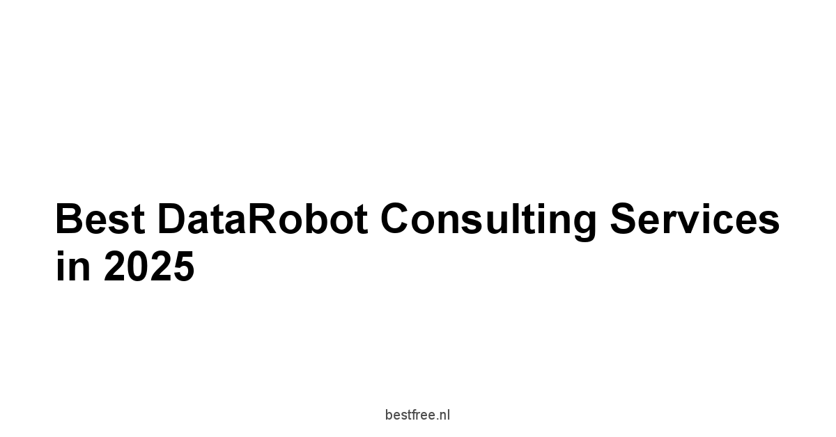 Best DataRobot Consulting Services in 2025