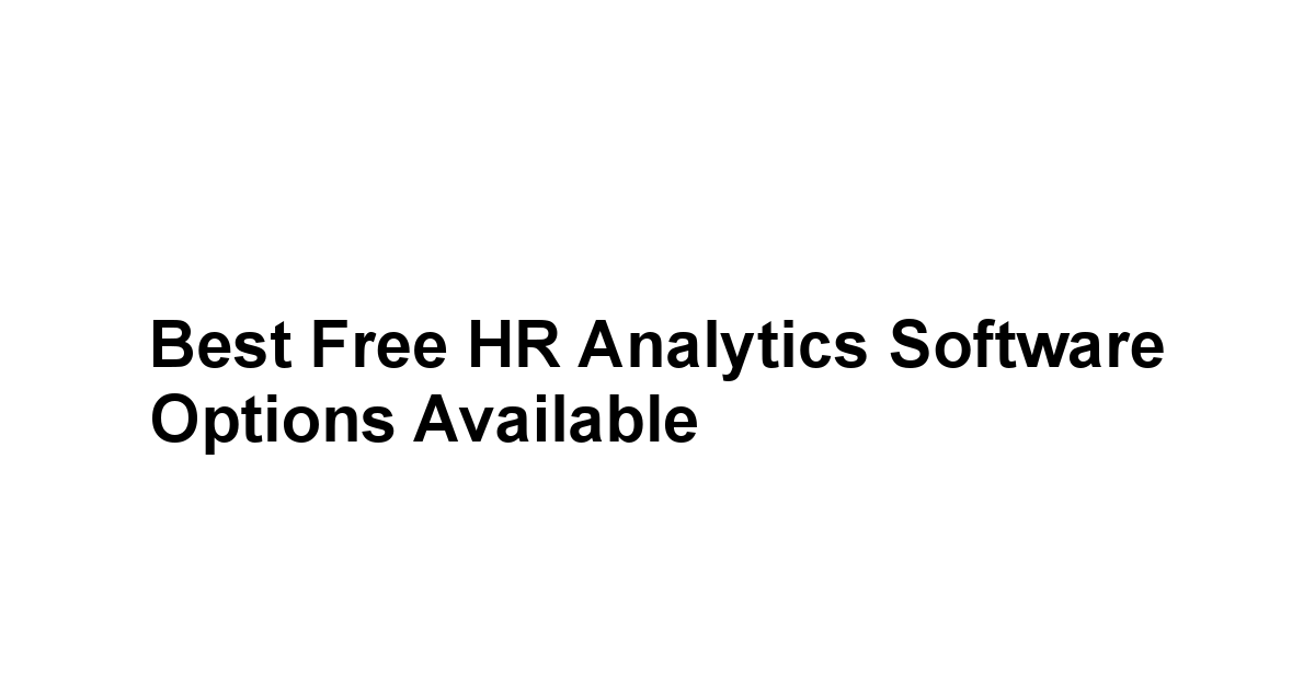 Best Free HR Analytics Software Options Available