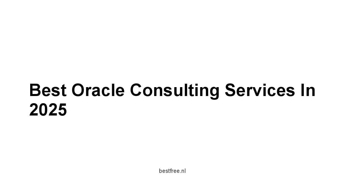 Best Oracle Consulting Services in 2025