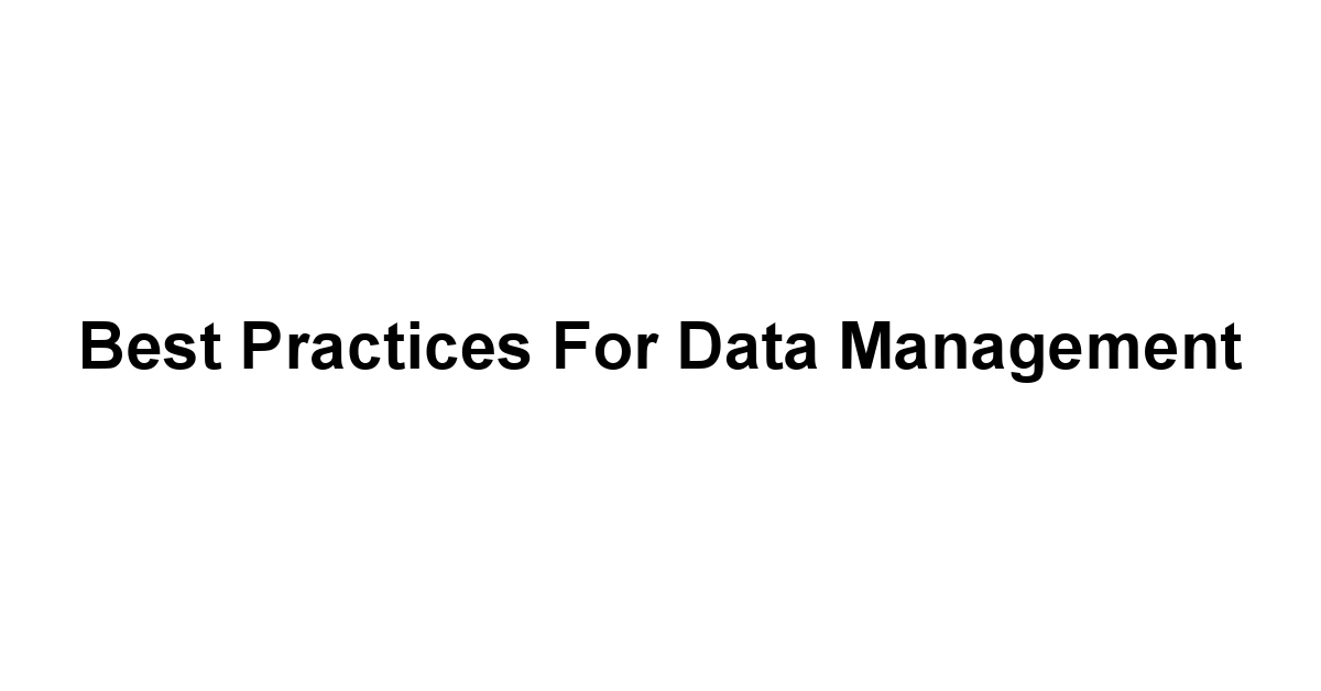 Best Practices for Data Management