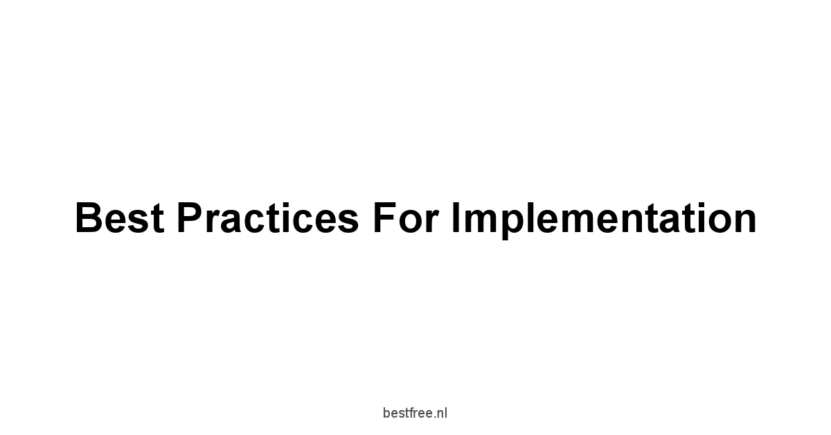 Best Practices for Implementation