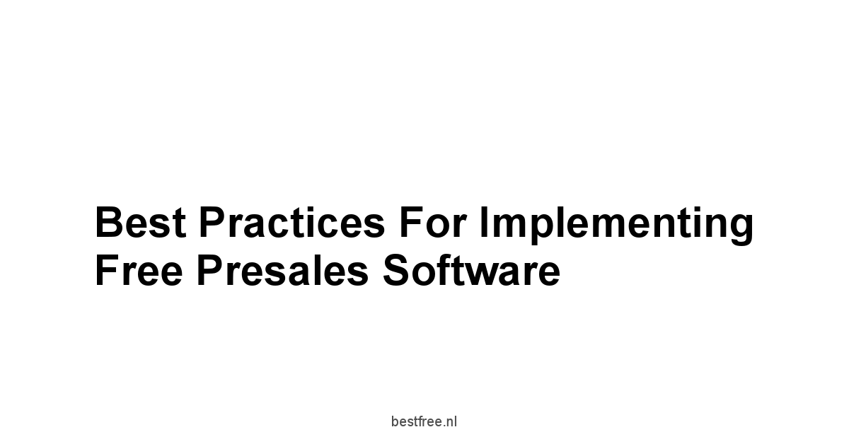 Best Practices for Implementing Free Presales Software