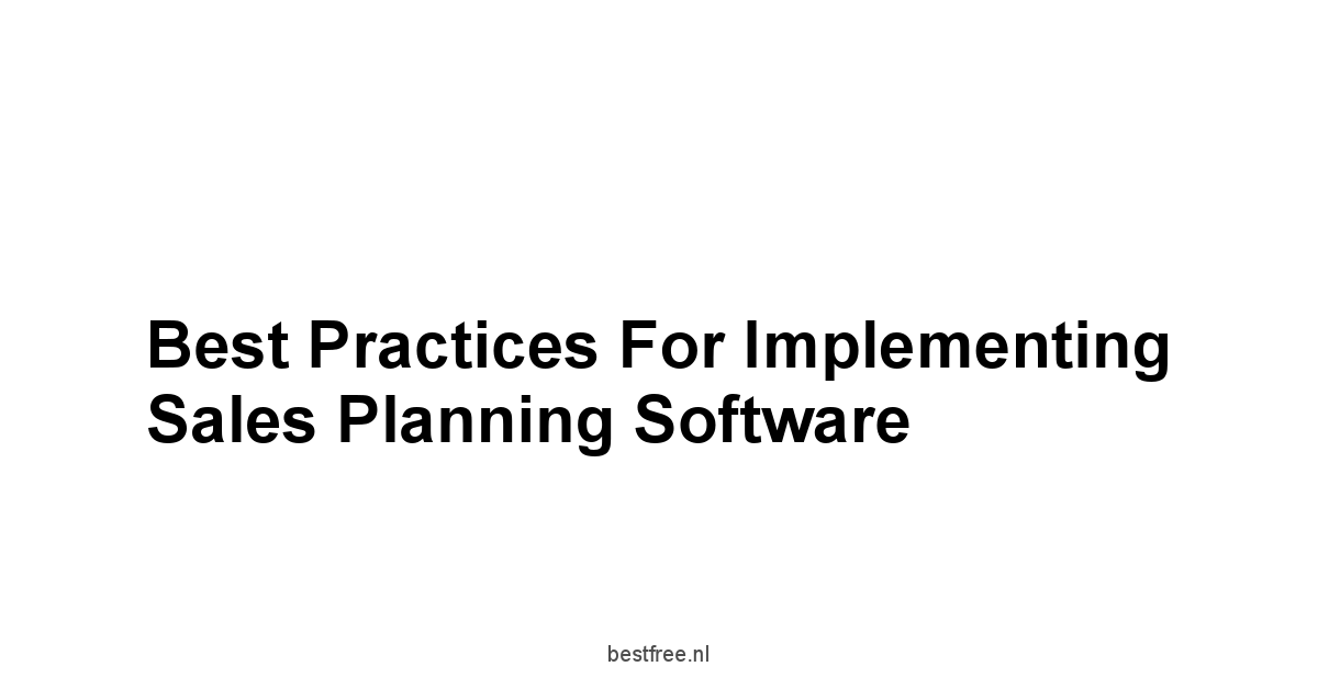 Best Practices for Implementing Sales Planning Software