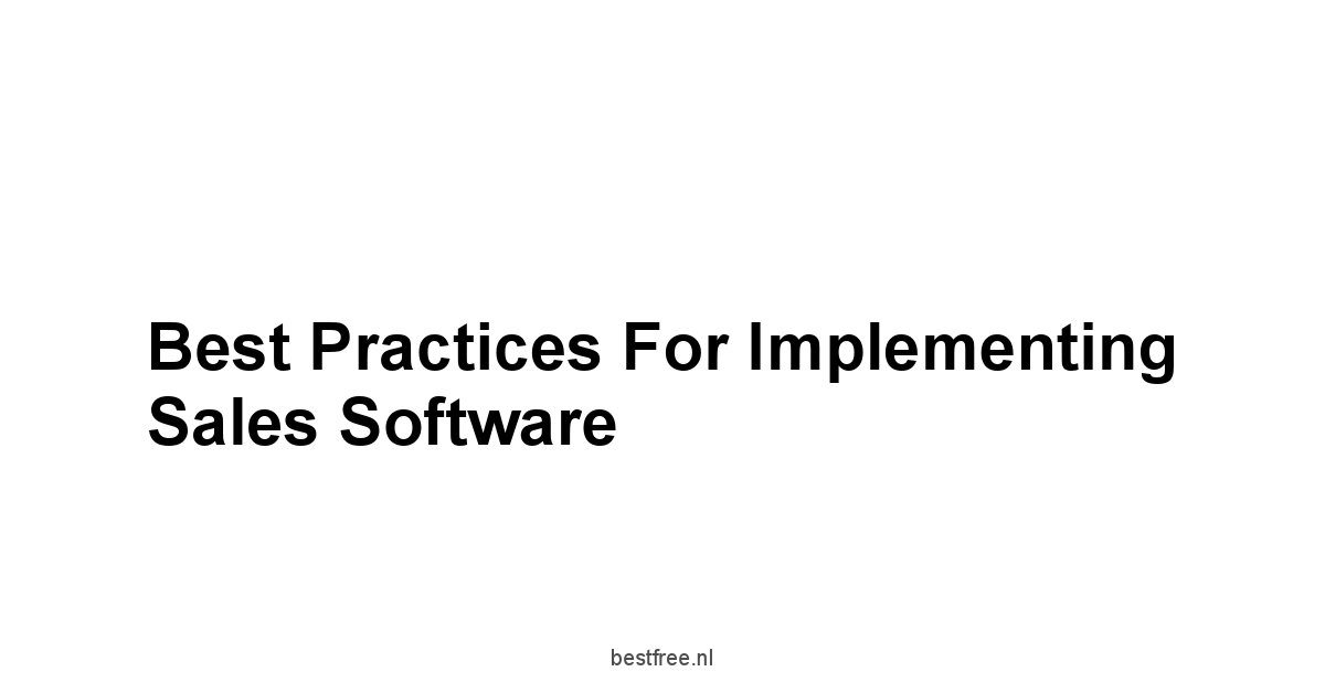 Best Practices for Implementing Sales Software