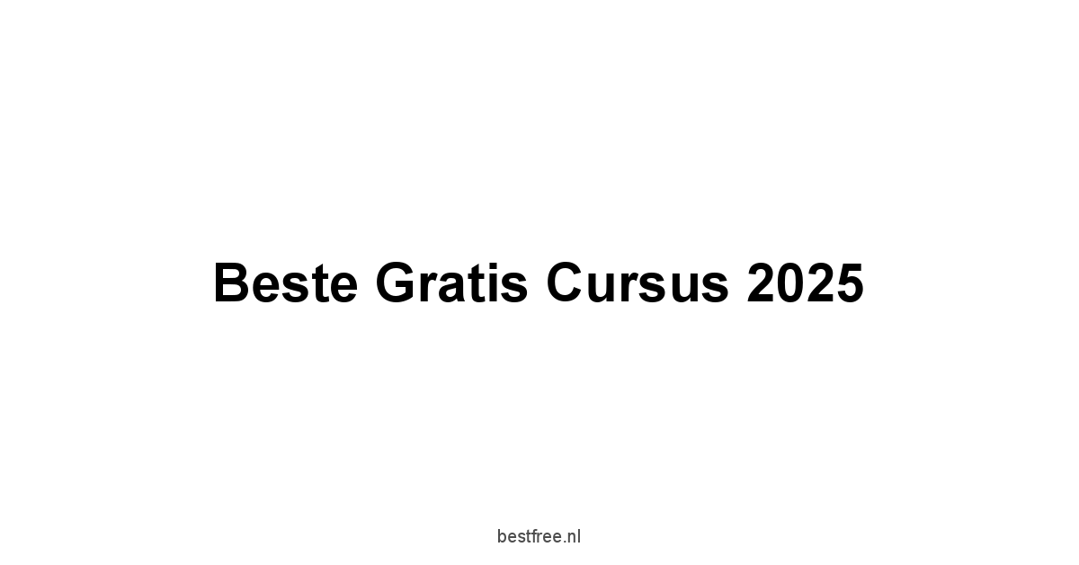 Beste Gratis Cursus 2025