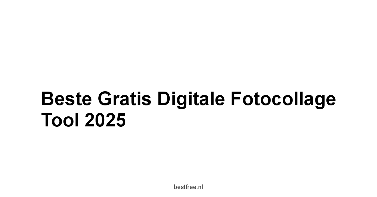 Beste Gratis Digitale Fotocollage Tool 2025