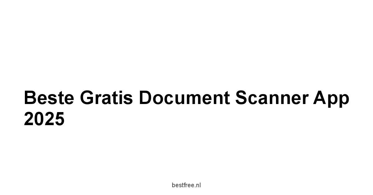 Beste Gratis Document Scanner App 2025