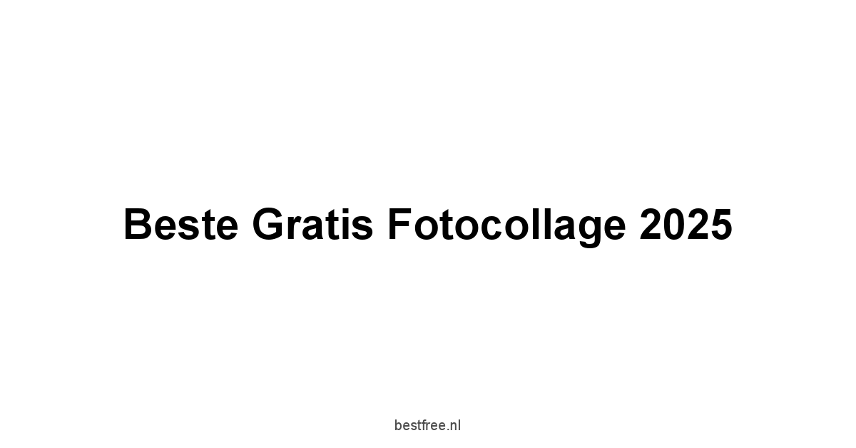 Beste Gratis Fotocollage 2025