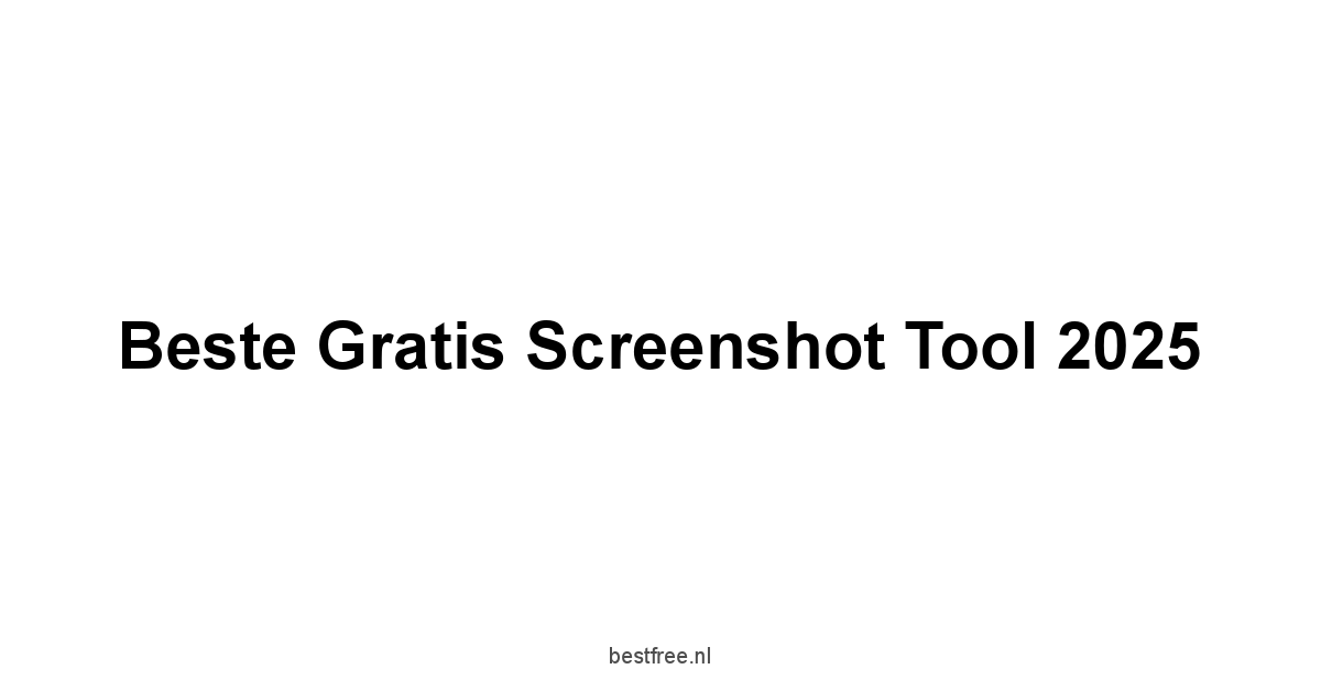 Beste Gratis Screenshot Tool 2025