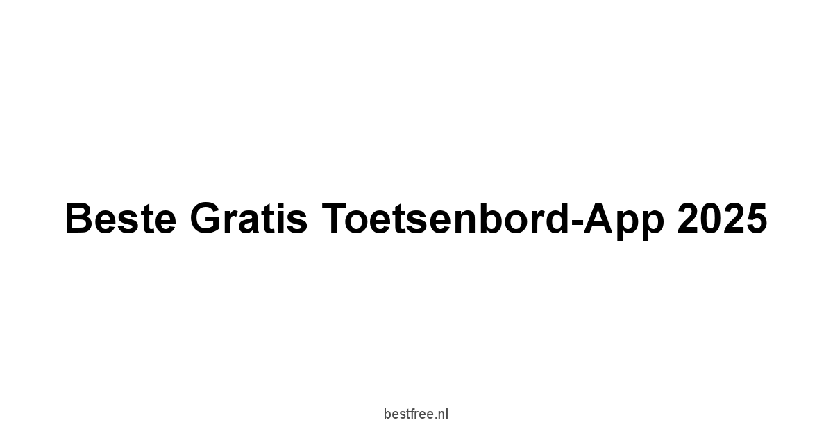 Beste Gratis Toetsenbord-App 2025