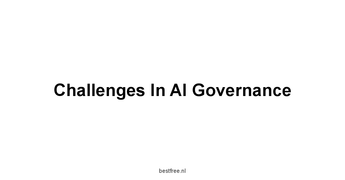 Challenges in AI Governance