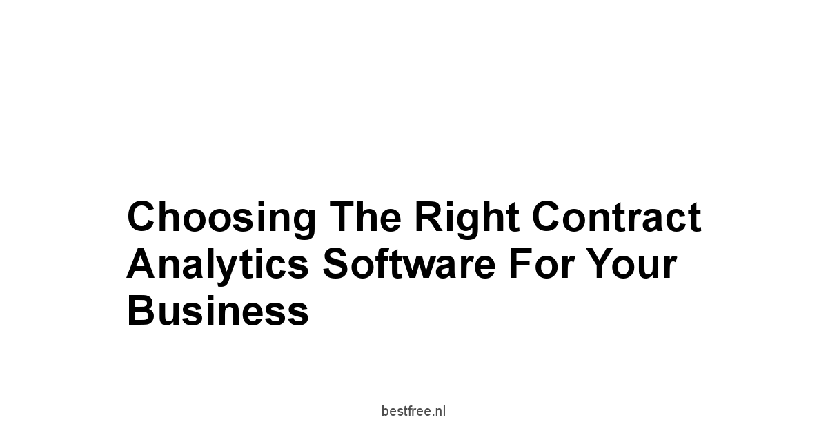 Choosing the Right Contract Analytics Software for Your Business