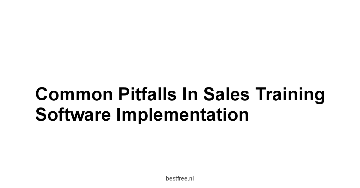 Common Pitfalls in Sales Training Software Implementation