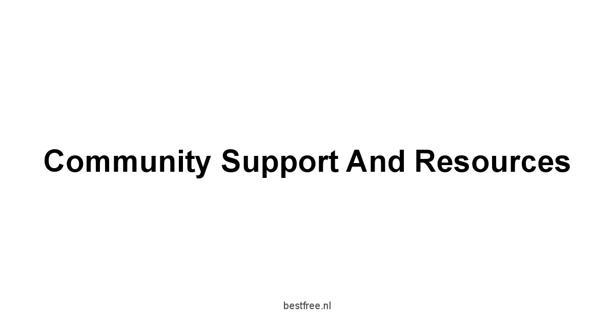 Community Support and Resources