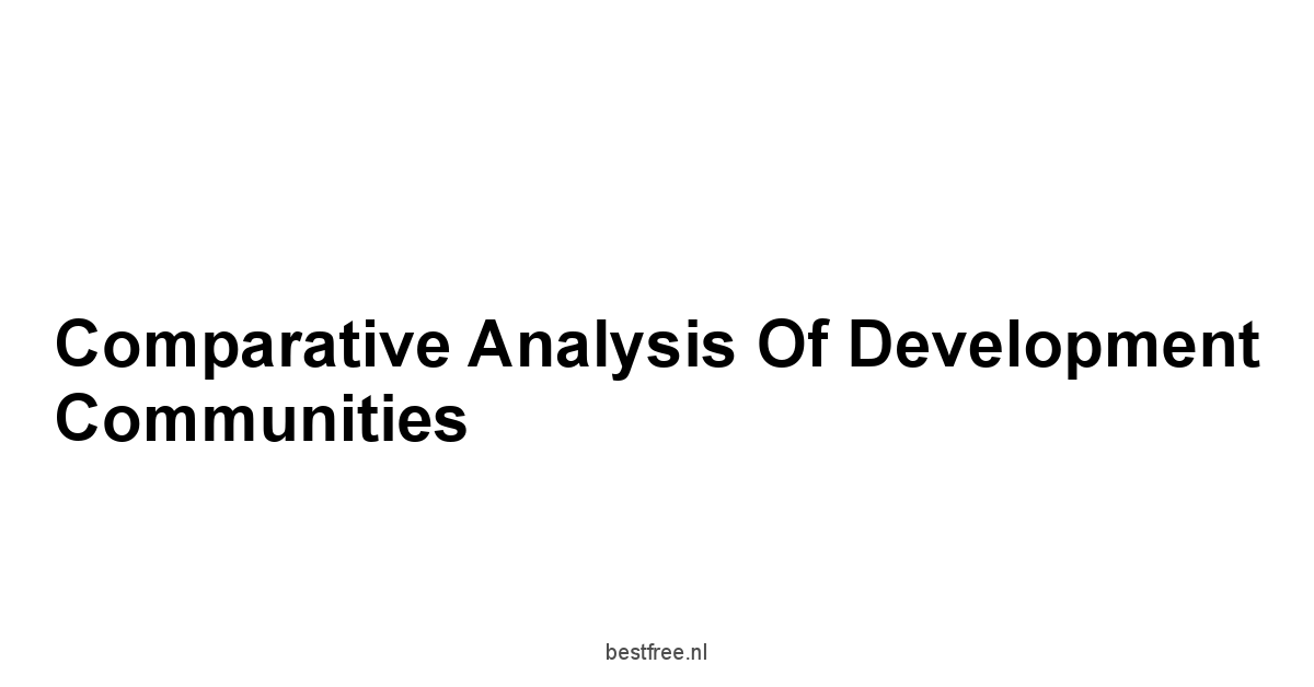 Comparative Analysis of Development Communities