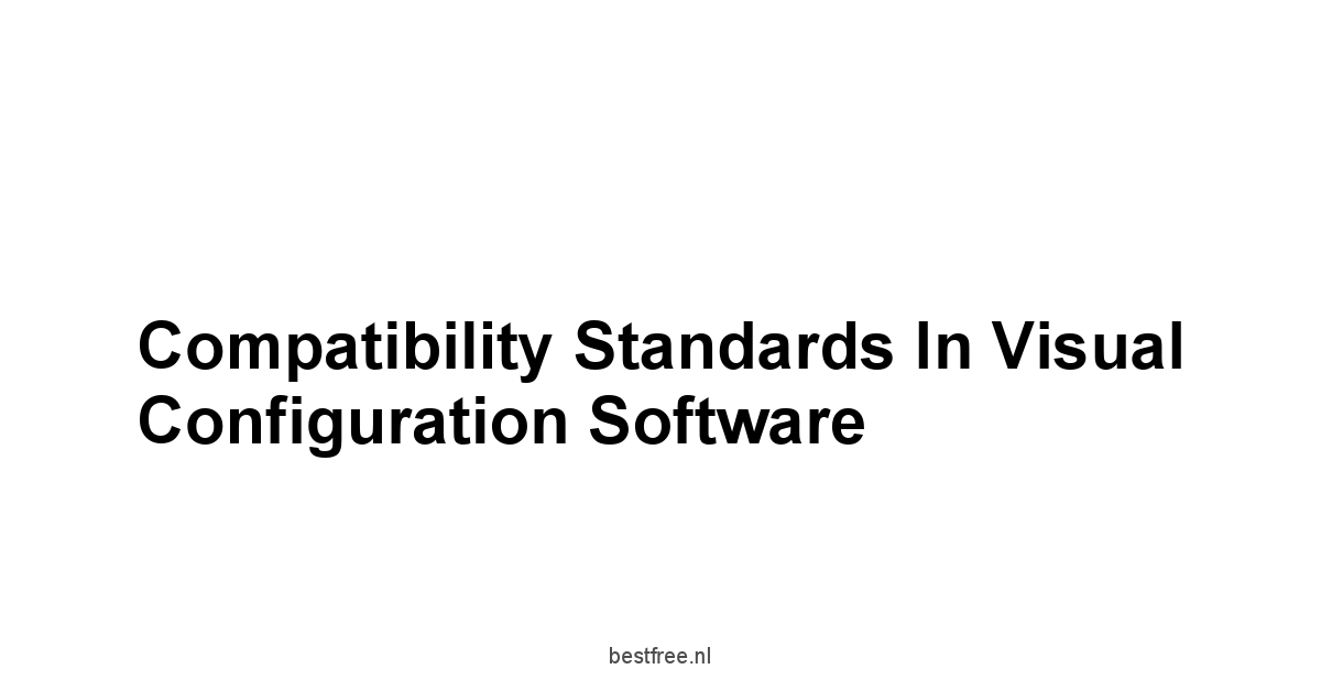 Compatibility Standards in Visual Configuration Software