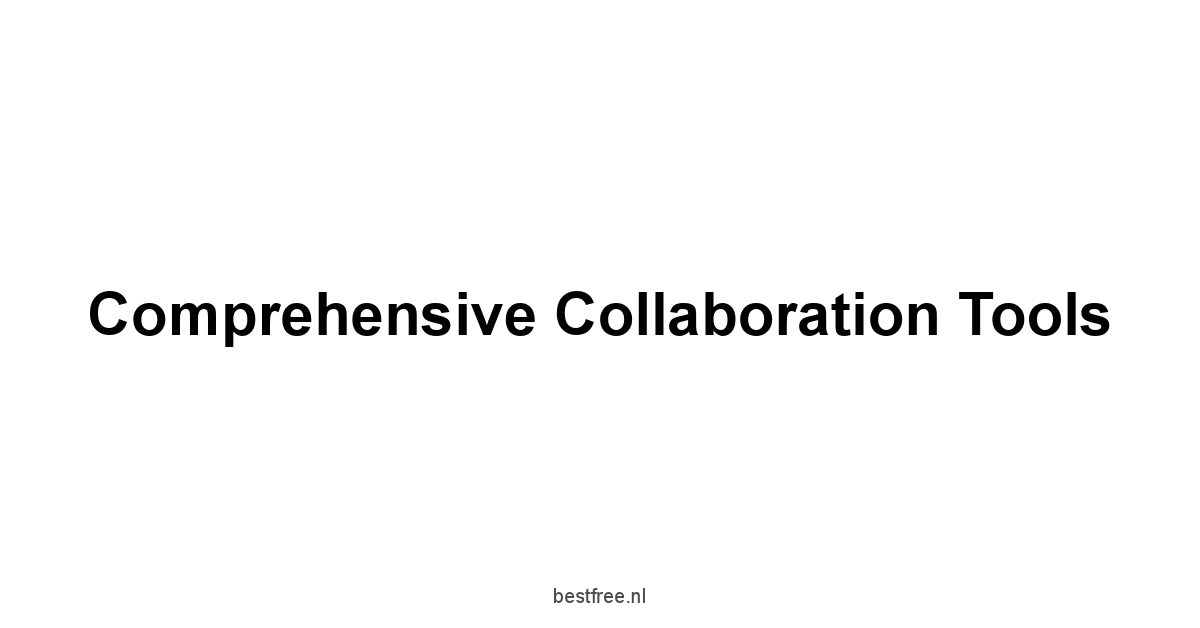 Comprehensive Collaboration Tools