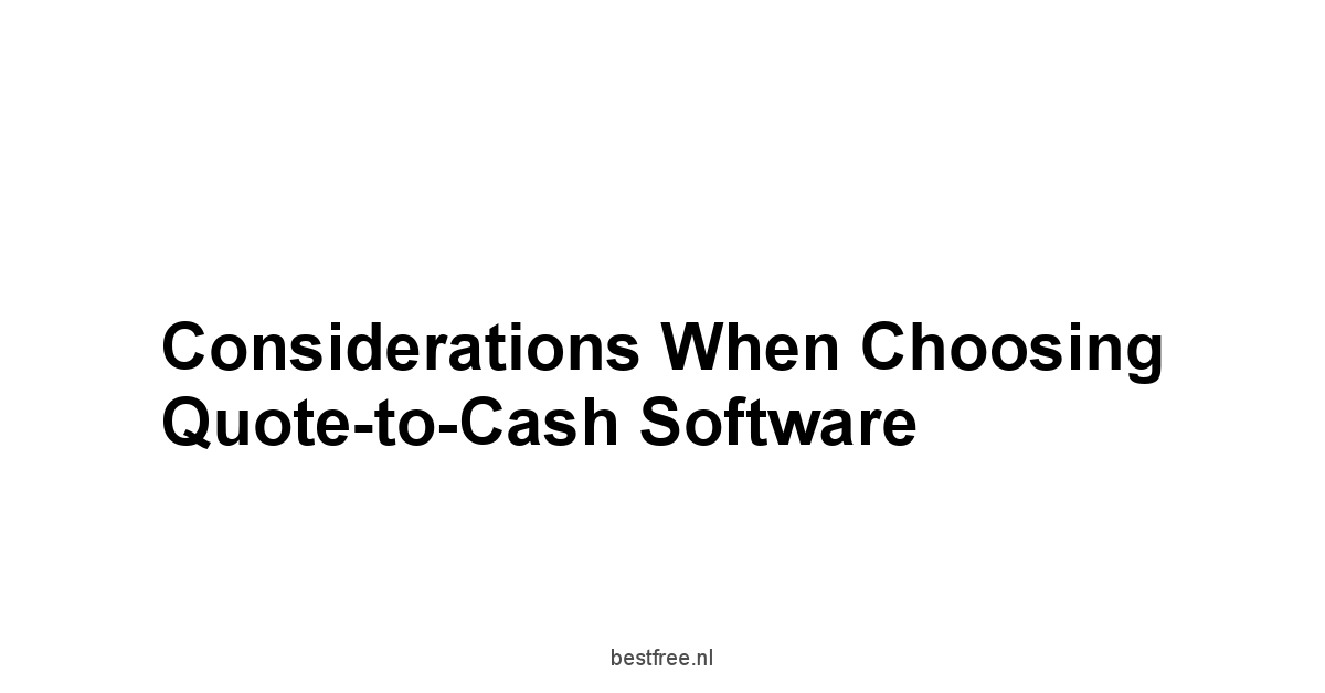 Considerations When Choosing Quote-to-Cash Software