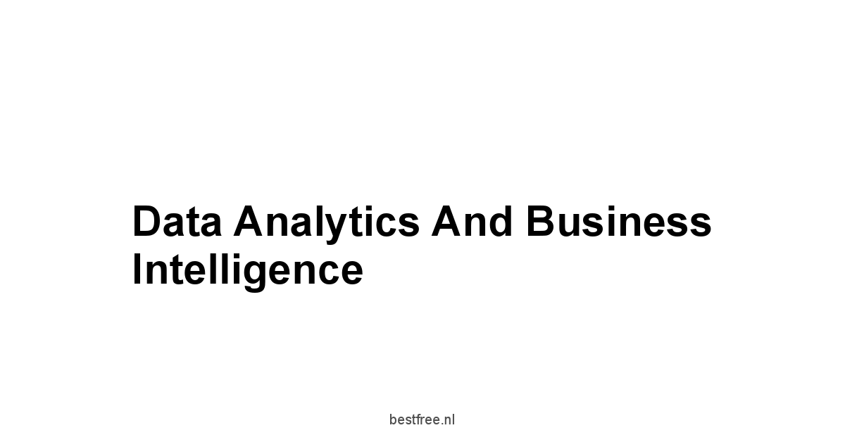 Data Analytics and Business Intelligence