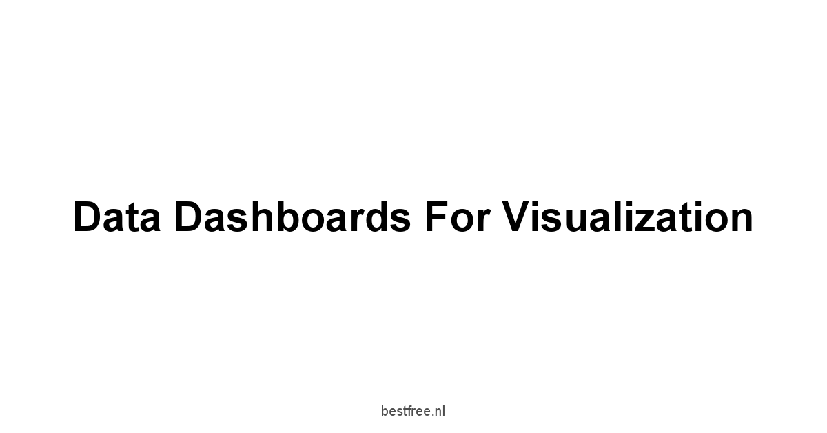 Data Dashboards for Visualization