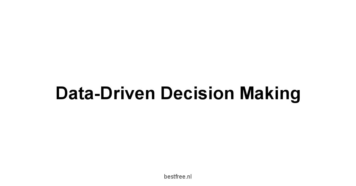 Data-Driven Decision Making