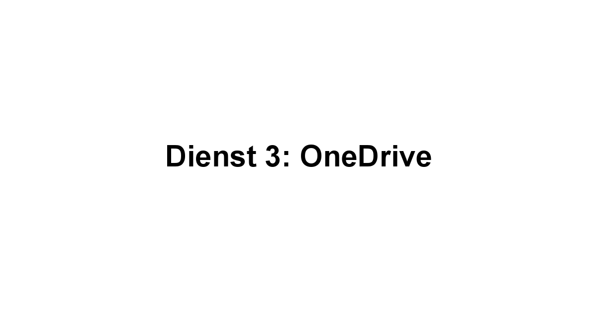 Dienst 3: OneDrive