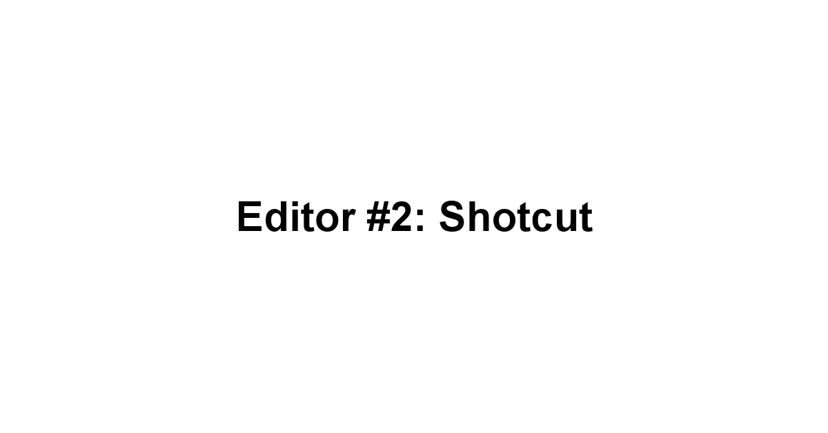 Editor #2: Shotcut