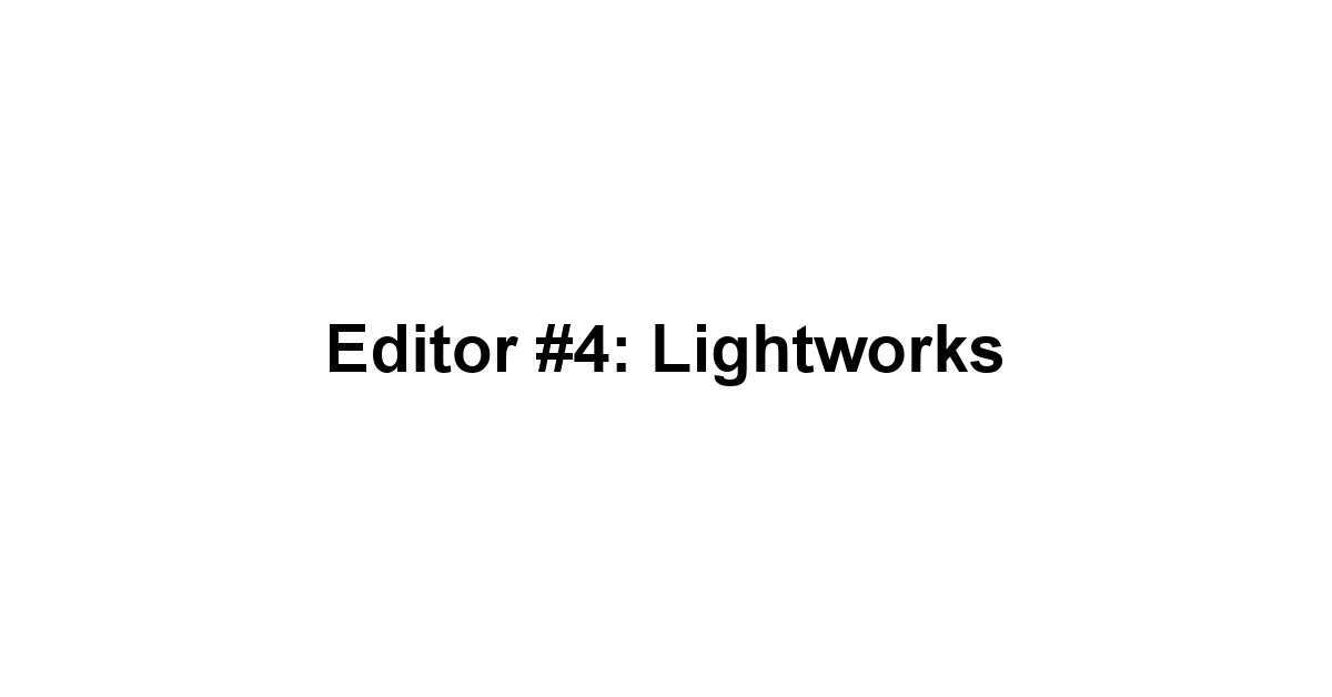 Editor #4: Lightworks