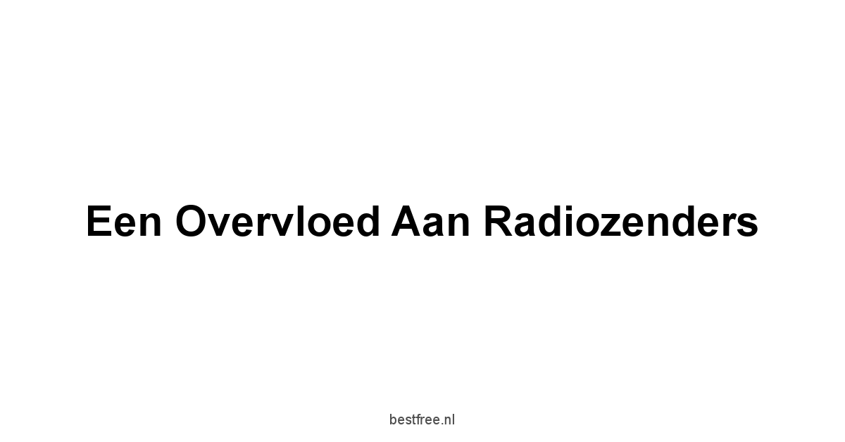 Een Overvloed aan Radiozenders