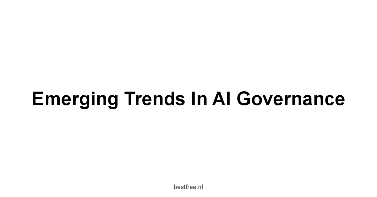 Emerging Trends in AI Governance