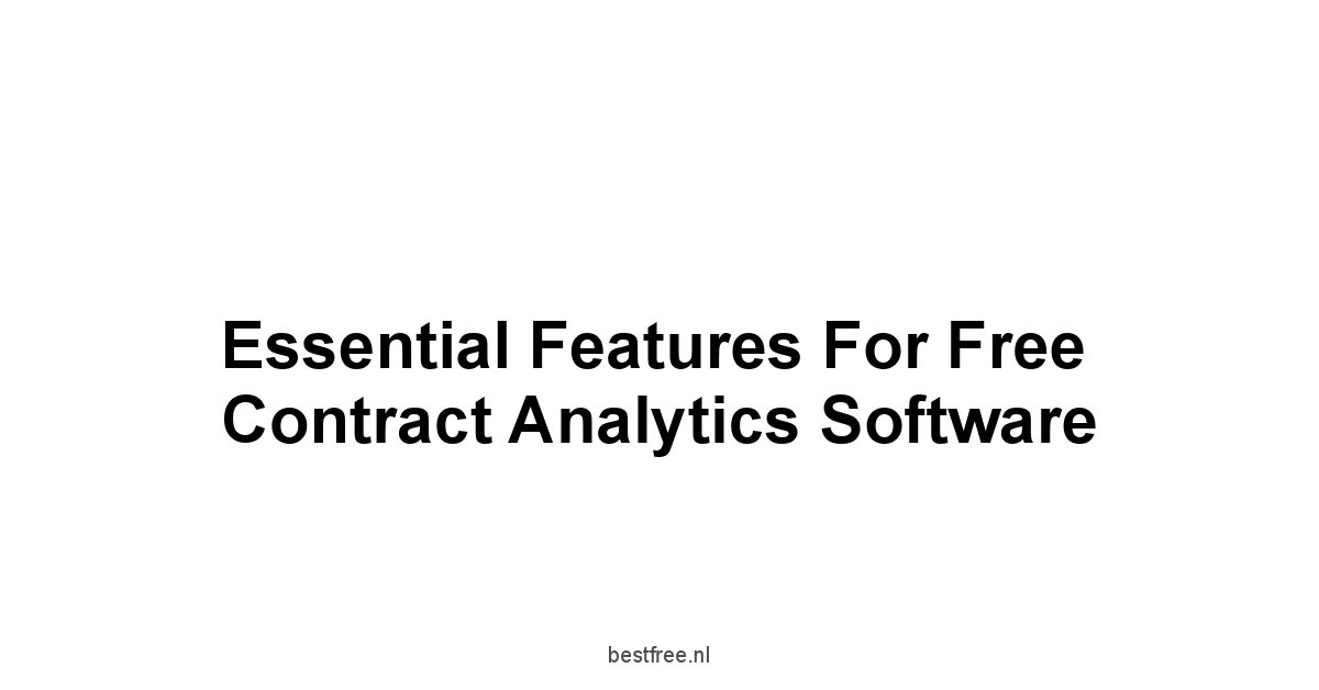 Essential Features for Free Contract Analytics Software