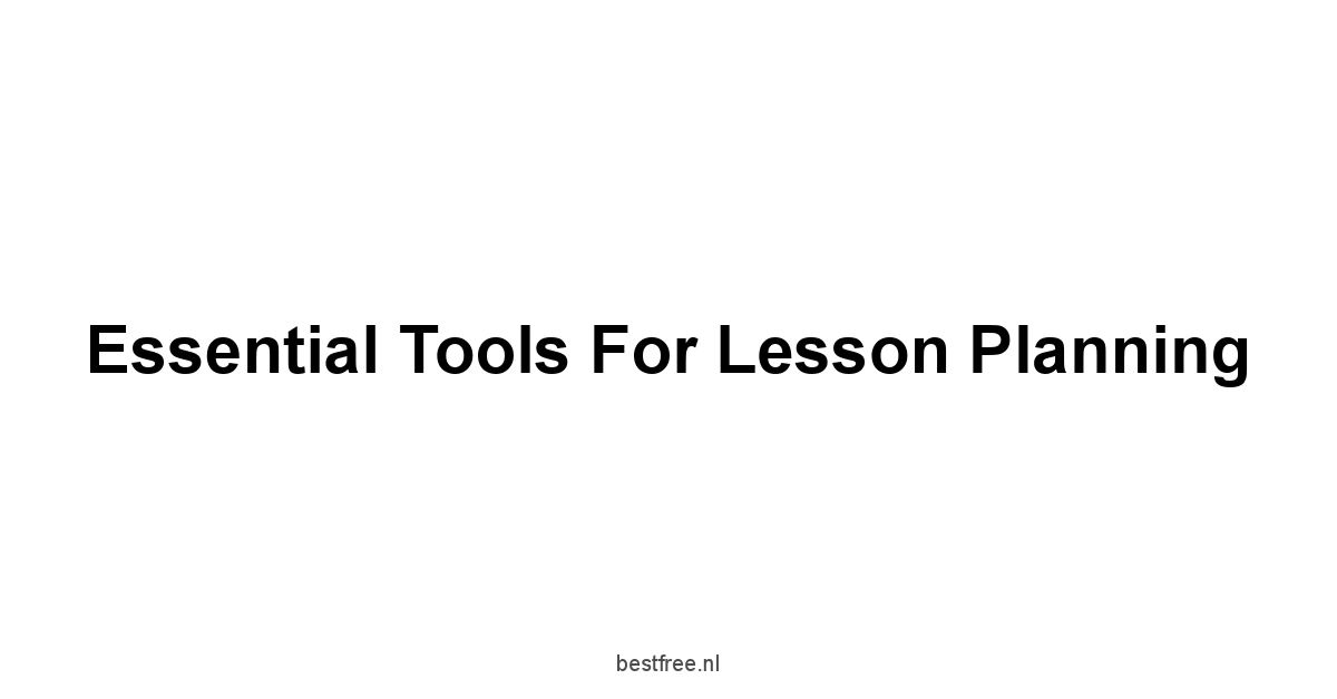 Essential Tools for Lesson Planning