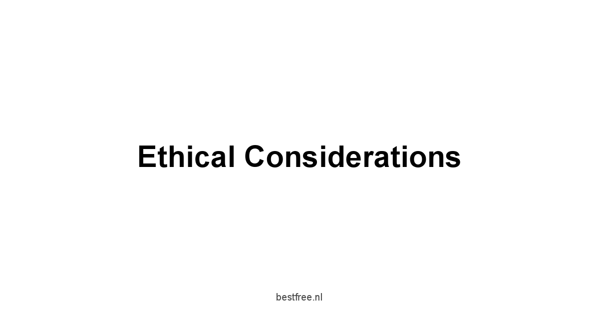 Ethical Considerations