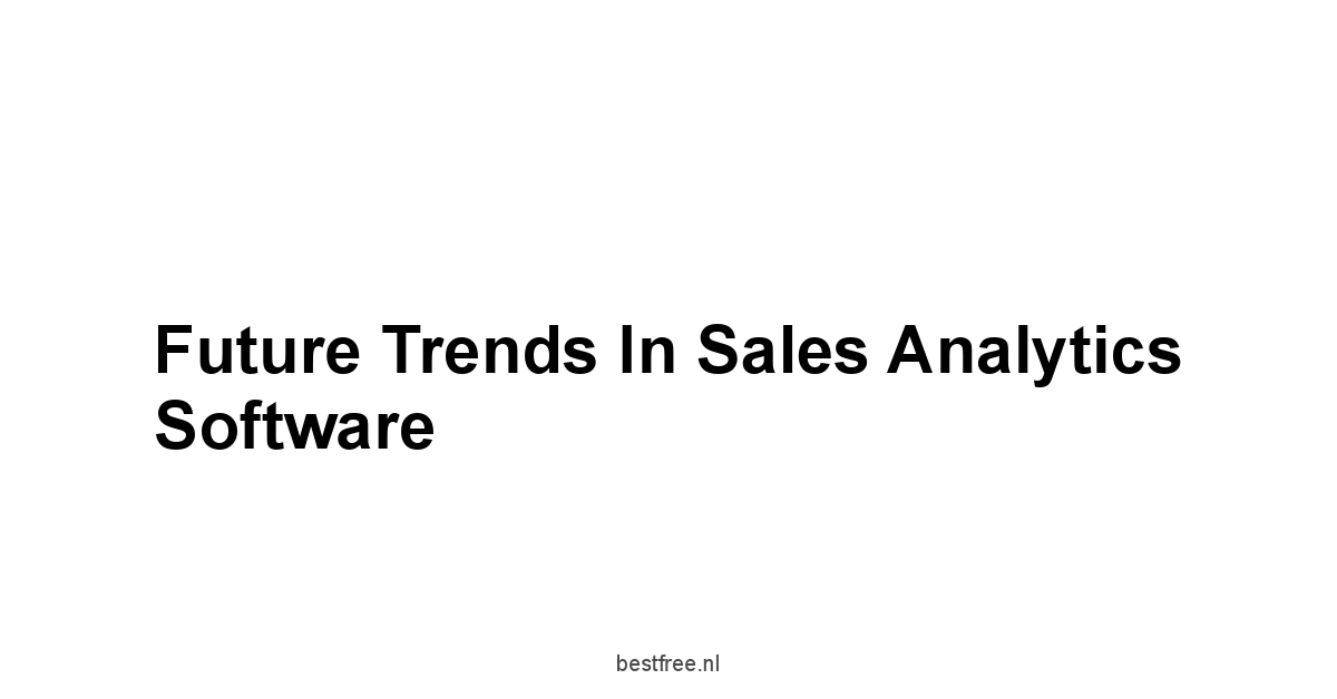 Future Trends in Sales Analytics Software