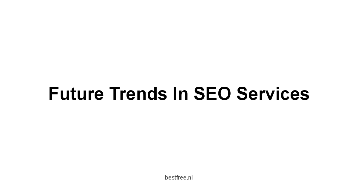 Future Trends in SEO Services