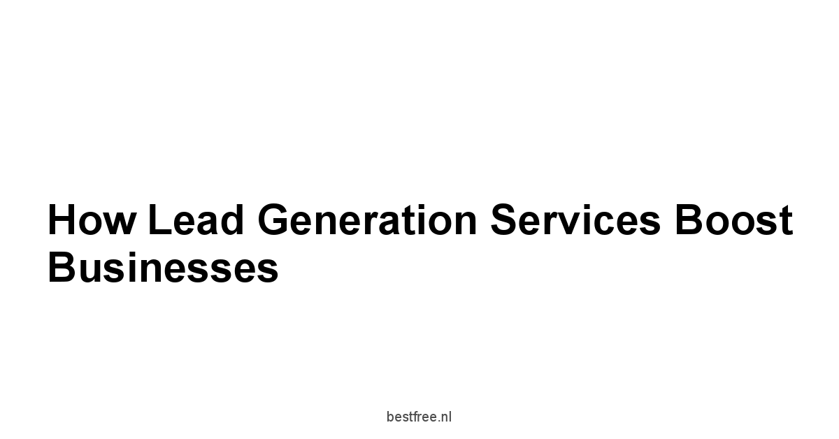 How Lead Generation Services Boost Businesses