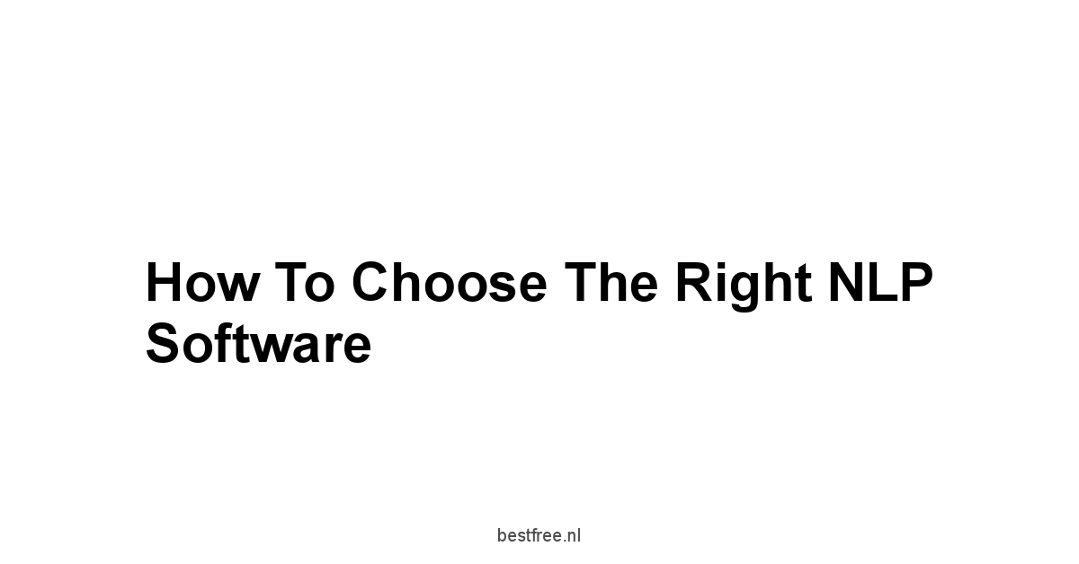 How to Choose the Right NLP Software