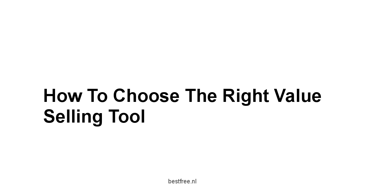 How to Choose the Right Value Selling Tool