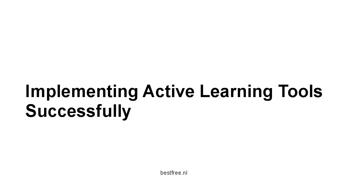 Implementing Active Learning Tools Successfully