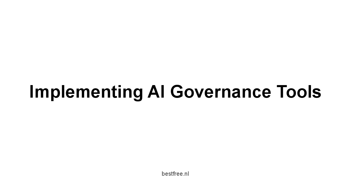 Implementing AI Governance Tools