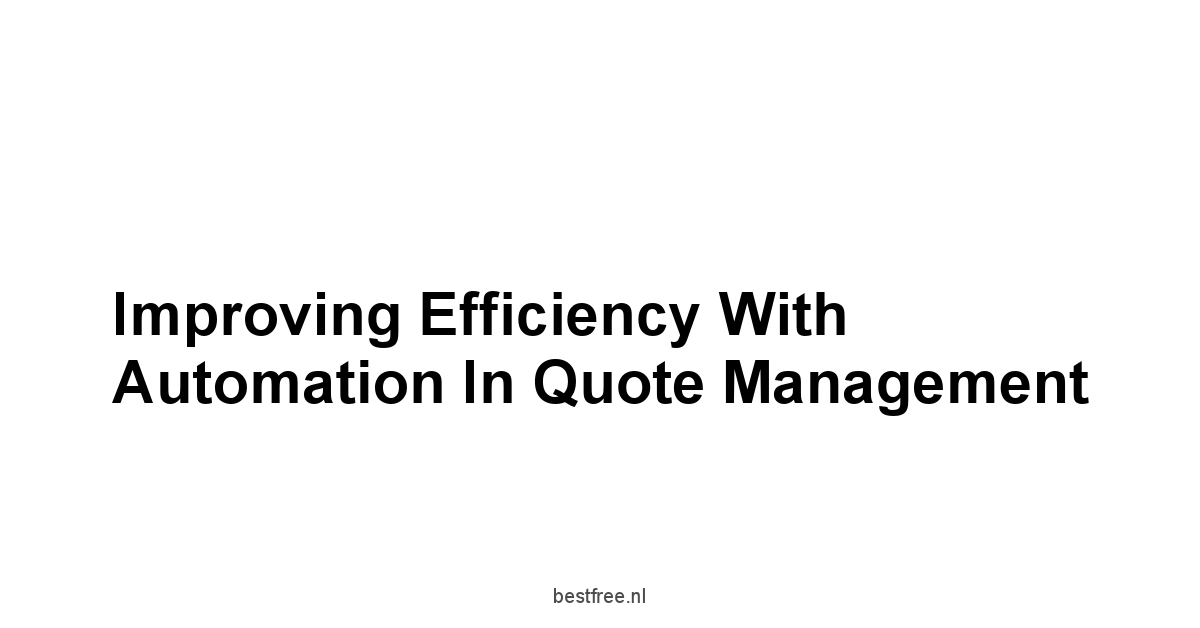 Improving Efficiency with Automation in Quote Management