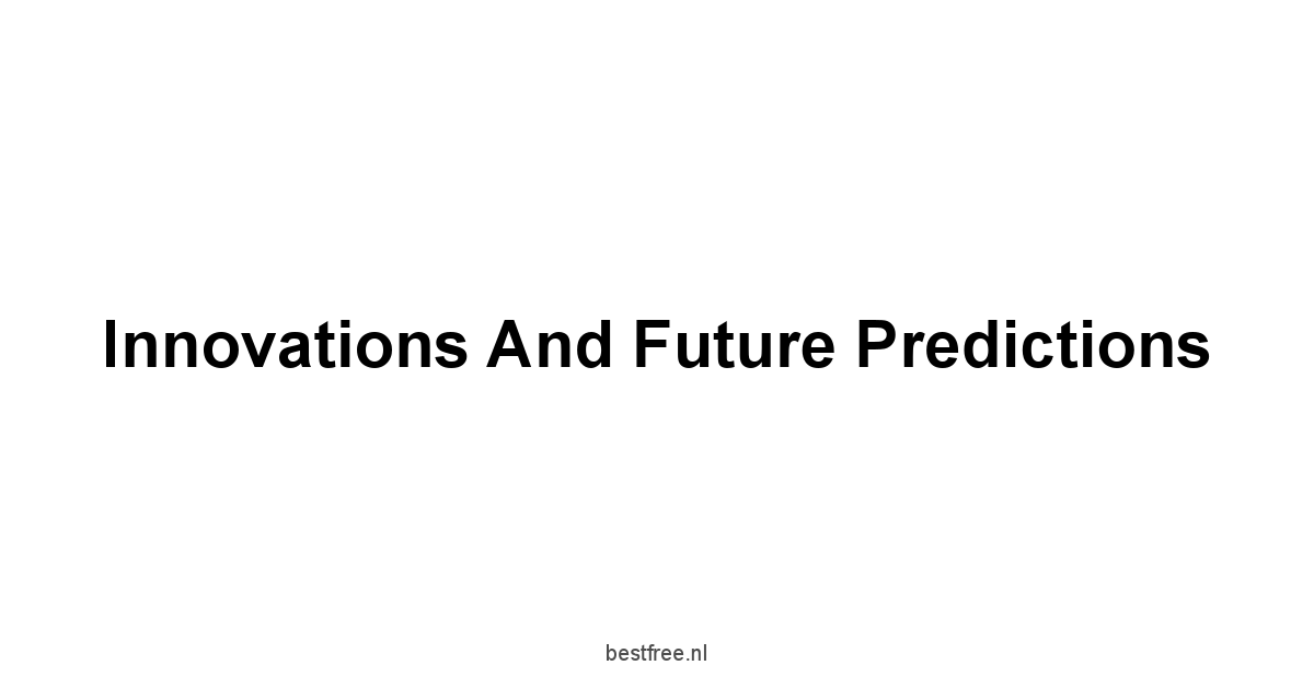 Innovations and Future Predictions