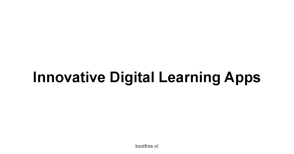 Innovative Digital Learning Apps