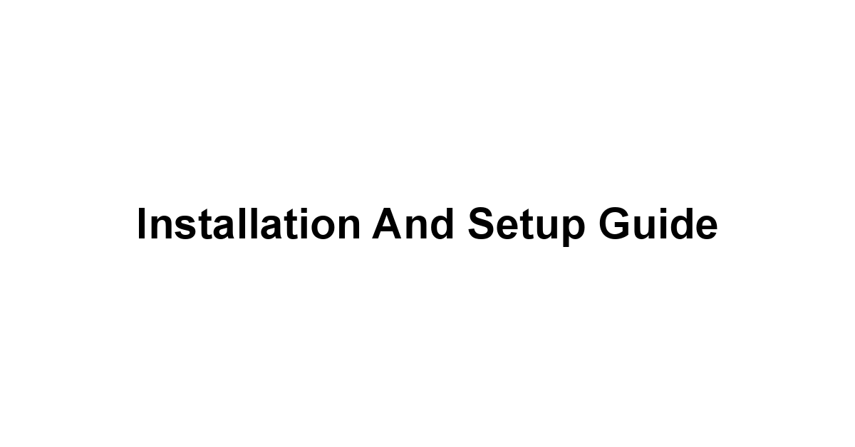 Installation and Setup Guide